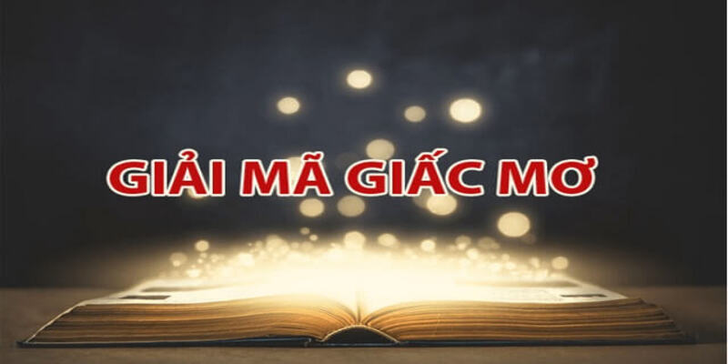 Khám phá ngay lý do cần giải mã sổ mơ trong năm nay