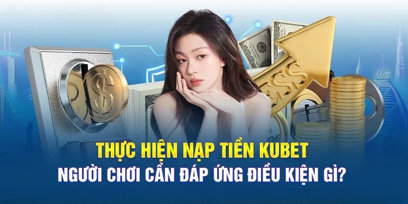 Anh em có thể nạp tiền nhanh vào nhà cái nếu tuân thủ quy định 