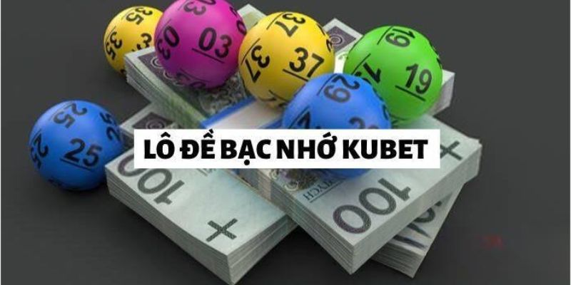 Lô đề bạc nhớ Kubet77 và các phương pháp thống kê bạc nhớ